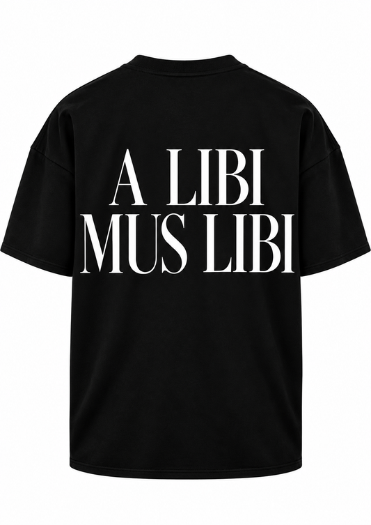 A Libi Mus Libi - T-Shirt